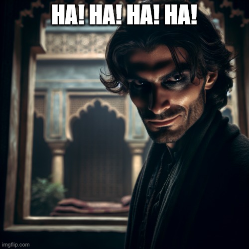 evil brother | HA! HA! HA! HA! | image tagged in evil brother | made w/ Imgflip meme maker