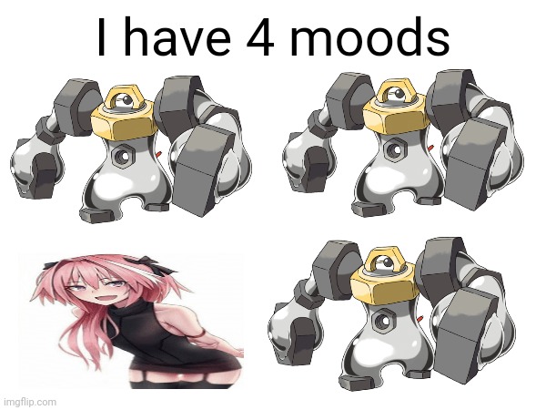 I have 4 moods | made w/ Imgflip meme maker