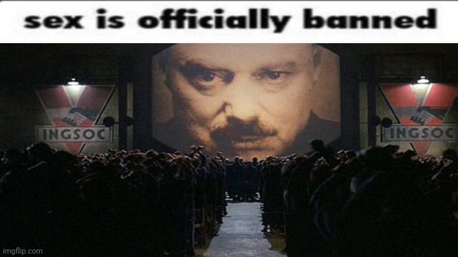 sex is officially banned | image tagged in sex is officially banned | made w/ Imgflip meme maker