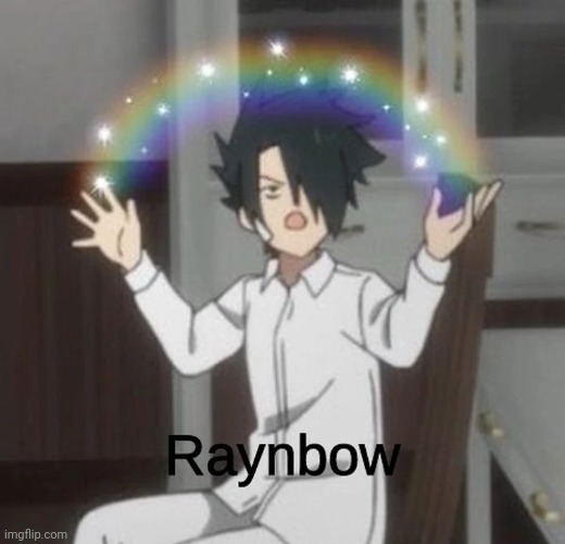 ..... :3 | image tagged in raynbow | made w/ Imgflip meme maker