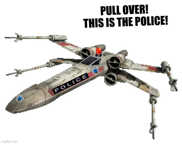 PULL OVER!  THIS IS THE POLICE! | made w/ Imgflip meme maker