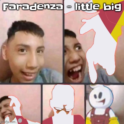 Absolute banger | Faradenza - little big | image tagged in changed lore 3 | made w/ Imgflip meme maker