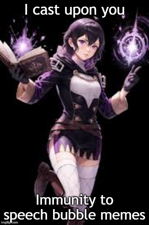 Fire Emblem Morgan | I cast upon you; Immunity to speech bubble memes | image tagged in fire emblem morgan | made w/ Imgflip meme maker