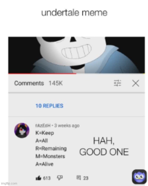 idk | image tagged in sans,is,drake | made w/ Imgflip meme maker