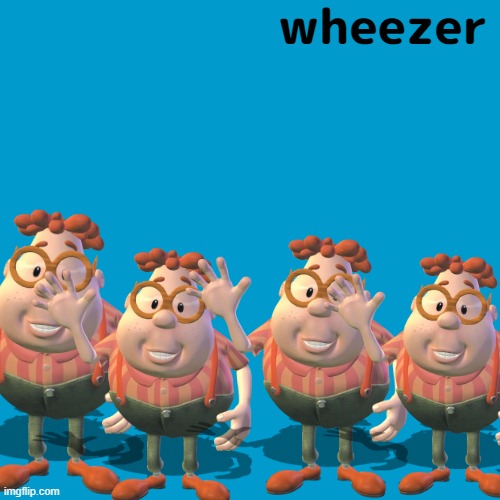 Blank Weezer blue album edit | wheezer | image tagged in blank weezer blue album edit | made w/ Imgflip meme maker