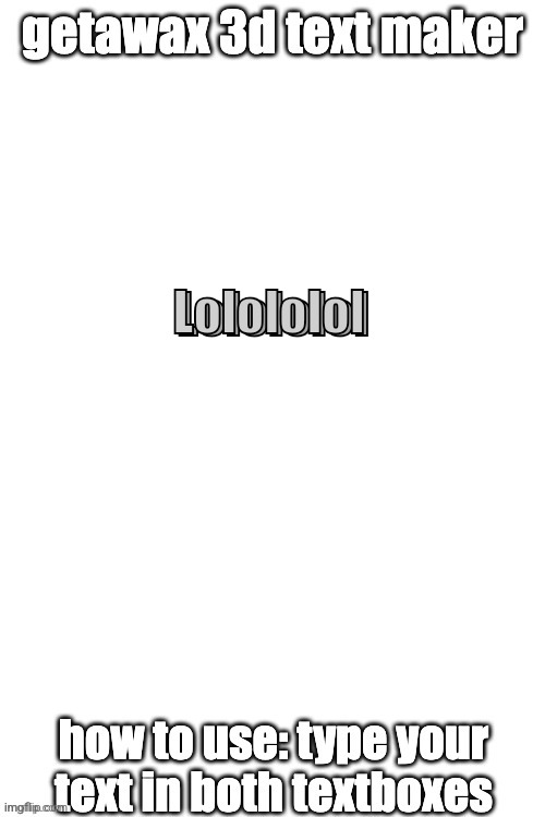 Test | Lolololol; Lolololol | image tagged in 3d text maker | made w/ Imgflip meme maker