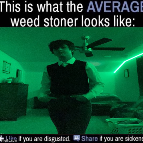 this is asriel btw | image tagged in what the average weed stoner looks like add your own image | made w/ Imgflip meme maker
