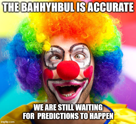 Bible accuracy | THE BAHHYHBUL IS ACCURATE; WE ARE STILL WAITING FOR  PREDICTIONS TO HAPPEN | image tagged in bible | made w/ Imgflip meme maker