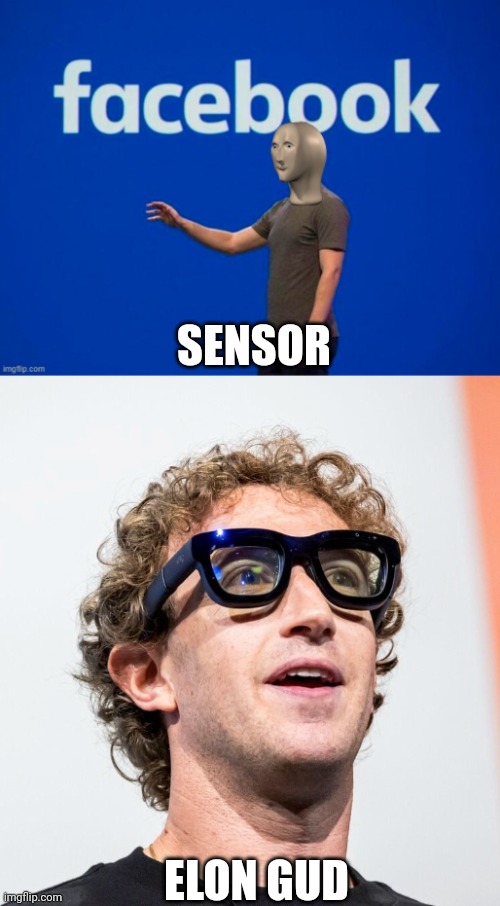 Soshals | SENSOR; ELON GUD | image tagged in stonks zuckerberg | made w/ Imgflip meme maker