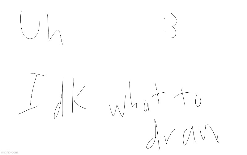 tell me what I should draw | made w/ Imgflip meme maker