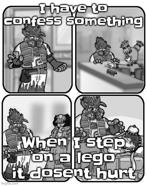 Uh | I have to confess something; When I step on a lego it dosent hurt | image tagged in slap happy rhythm busters loss | made w/ Imgflip meme maker