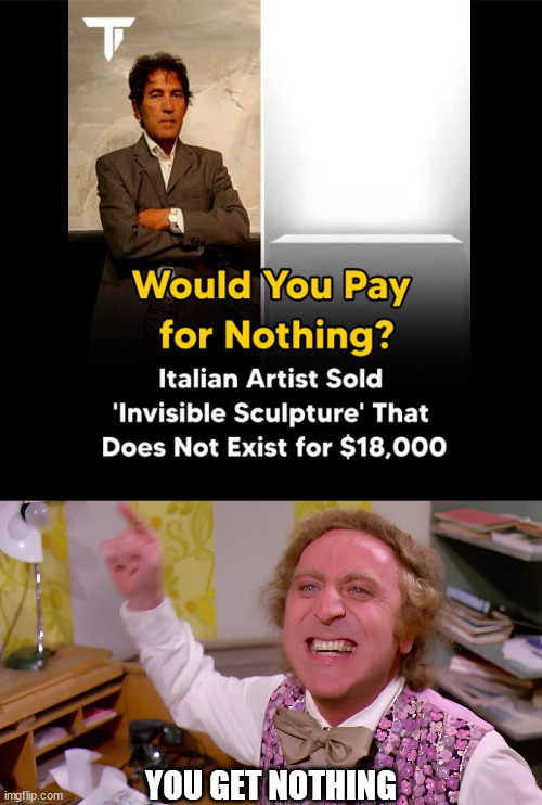 This is a big scam | YOU GET NOTHING | image tagged in you get nothing,scam,scammers,con man | made w/ Imgflip meme maker