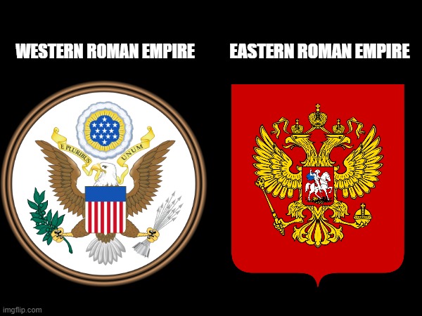 Roman Empire | WESTERN ROMAN EMPIRE; EASTERN ROMAN EMPIRE | image tagged in roman empire,rome,israel,pope,united | made w/ Imgflip meme maker