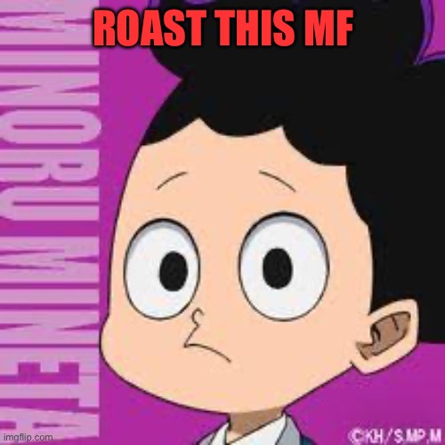 ROAST THIS MF | made w/ Imgflip meme maker