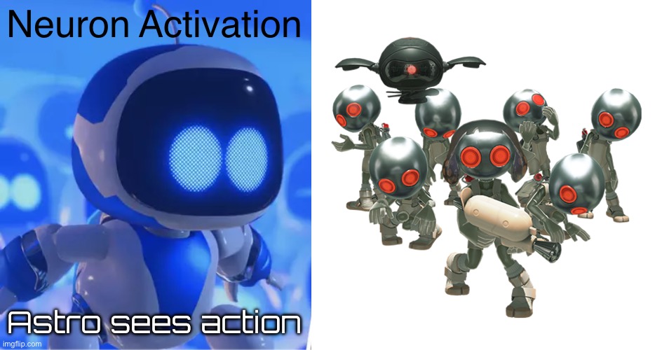 Neuron Activation; Astro sees action | image tagged in neuron activation,astro bot | made w/ Imgflip meme maker