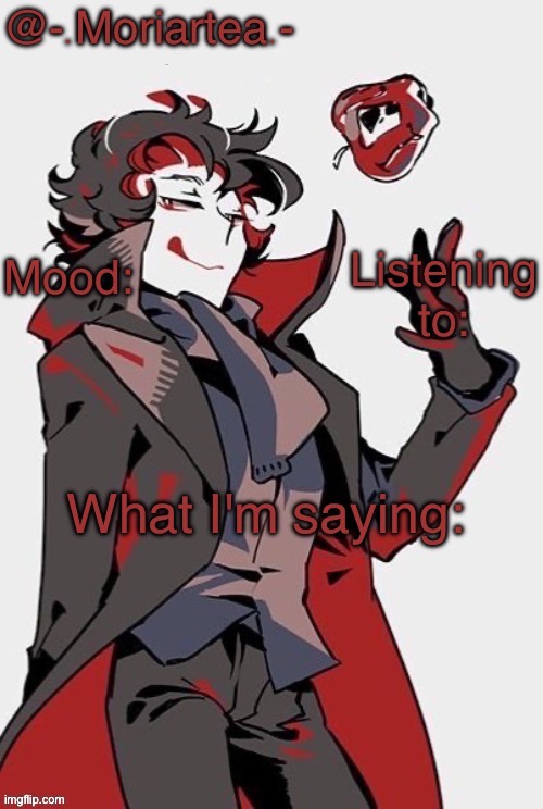 -.Moriartea.-'s annoncement temp | image tagged in - moriartea -'s annoncement temp | made w/ Imgflip meme maker
