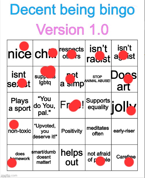 Decent being bingo | image tagged in decent being bingo | made w/ Imgflip meme maker