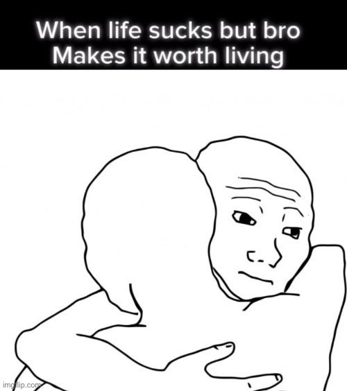 . | image tagged in memes,i know that feel bro | made w/ Imgflip meme maker