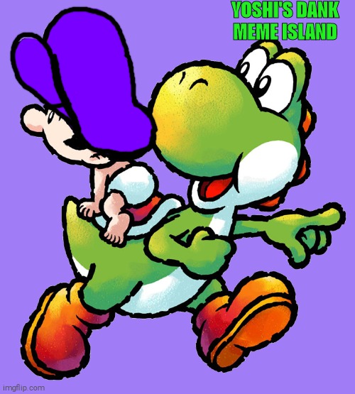 Yoshi's Dank Meme island Promotional Artwork #2 Yoshi and Baby SMG3 | YOSHI'S DANK MEME ISLAND | image tagged in green yoshi baby mario,smg3,shitpost,seriously wtf | made w/ Imgflip meme maker