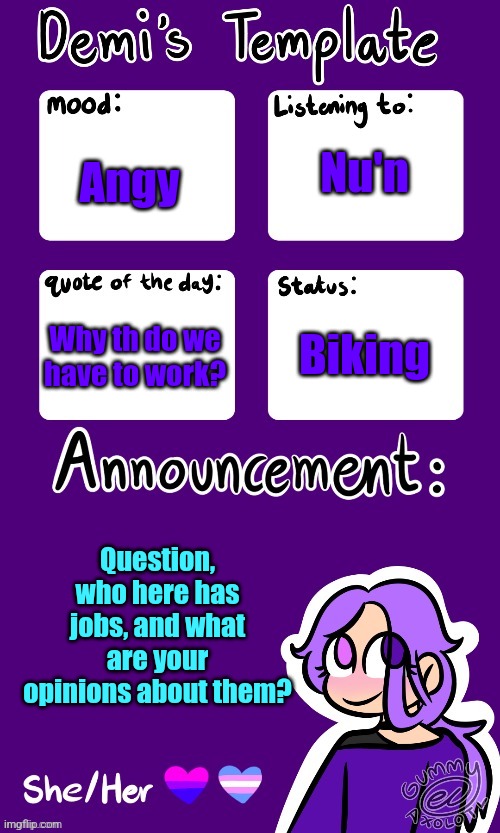 Fushfjfwijf | Nu'n; Angy; Biking; Why th do we have to work? Question, who here has jobs, and what are your opinions about them? | image tagged in remember gummy | made w/ Imgflip meme maker