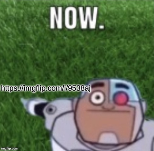 Cyborg touch grass now | https://imgflip.com/i/9538aj | image tagged in cyborg touch grass now | made w/ Imgflip meme maker