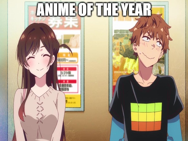 ANIME OF THE YEAR | ANIME OF THE YEAR | image tagged in anime,best meme,memes,funny memes,funny meme | made w/ Imgflip meme maker