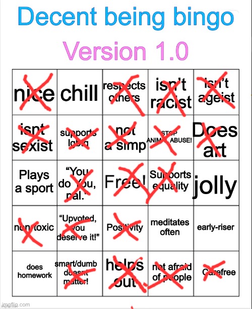 Decent being bingo | image tagged in decent being bingo | made w/ Imgflip meme maker