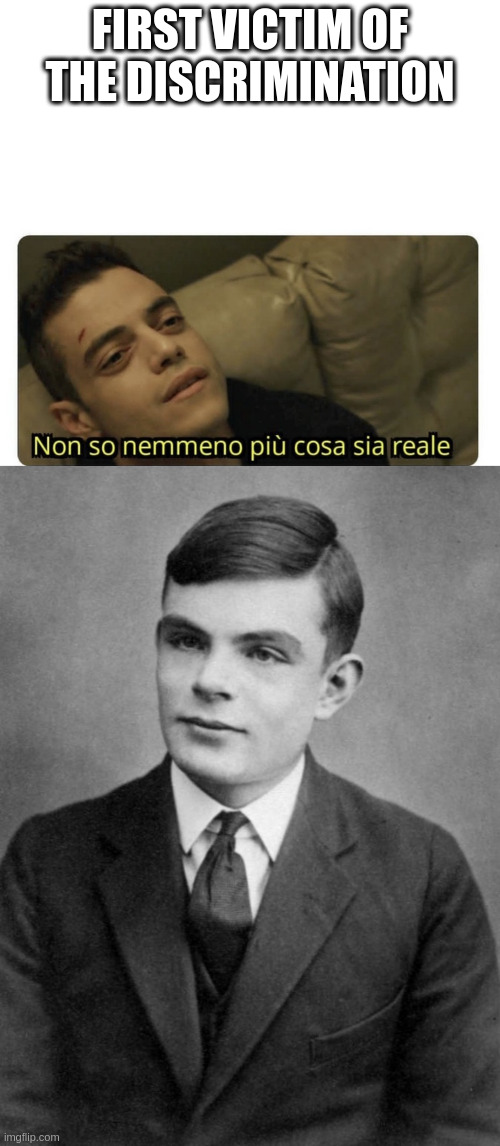 victim | FIRST VICTIM OF THE DISCRIMINATION | image tagged in non so nemmeno pi cosa sia reale | made w/ Imgflip meme maker