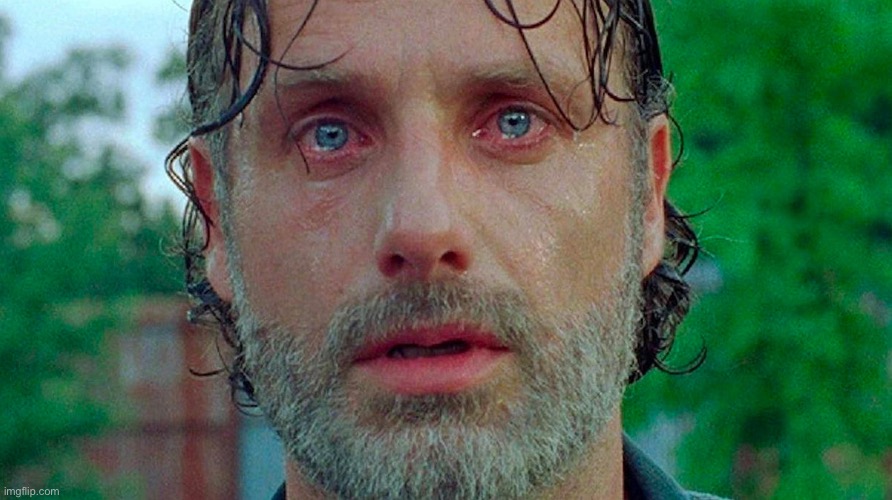 Crying Rick Grimes | image tagged in crying rick grimes | made w/ Imgflip meme maker