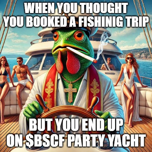 yacht | WHEN YOU THOUGHT YOU BOOKED A FISHINIG TRIP; BUT YOU END UP ON $BSCF PARTY YACHT | image tagged in party,yacht,memes | made w/ Imgflip meme maker