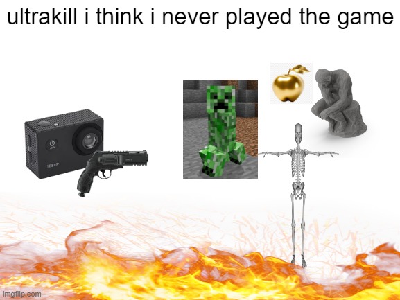 ultrakill i think i never played the game | ultrakill i think i never played the game | image tagged in blank white template | made w/ Imgflip meme maker