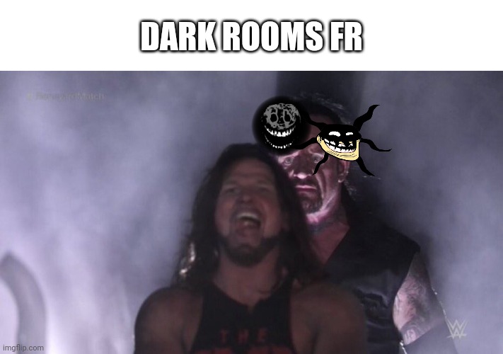 AJ Styles & Undertaker | DARK ROOMS FR | image tagged in aj styles undertaker | made w/ Imgflip meme maker