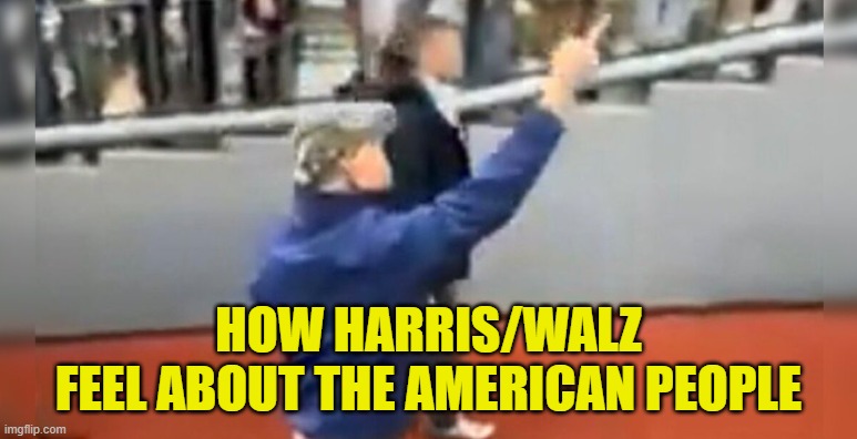 Time Walz Gives the finger to Americans at NFL Football game | HOW HARRIS/WALZ
FEEL ABOUT THE AMERICAN PEOPLE | image tagged in walz,kamala harris,nfl,maga,make america great again,vice president | made w/ Imgflip meme maker