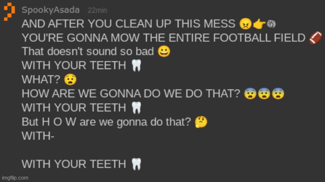 WITH YOUR TEETH | image tagged in with your teeth | made w/ Imgflip meme maker