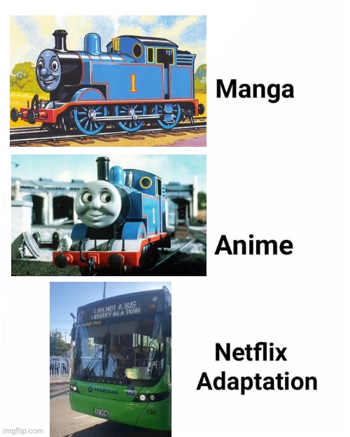 I hope Thomas the Tank Engine isn't woke Hollywood's next victim | image tagged in netflix adaptation,thomas the tank engine,hollywood,woke | made w/ Imgflip meme maker