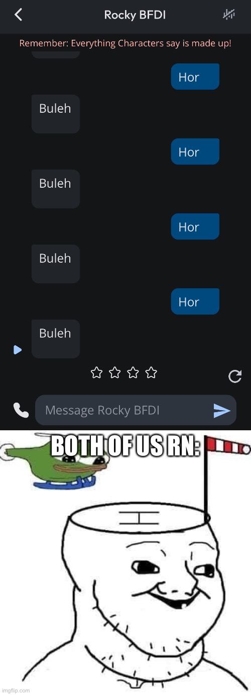 BOTH OF US RN: | image tagged in brainlet helicopter | made w/ Imgflip meme maker