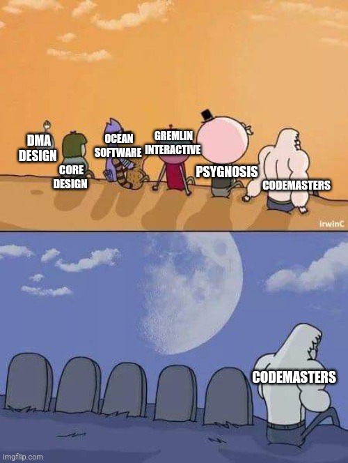 Regular Show Graves | GREMLIN INTERACTIVE; OCEAN SOFTWARE; DMA DESIGN; PSYGNOSIS; CORE DESIGN; CODEMASTERS; CODEMASTERS | image tagged in regular show graves | made w/ Imgflip meme maker