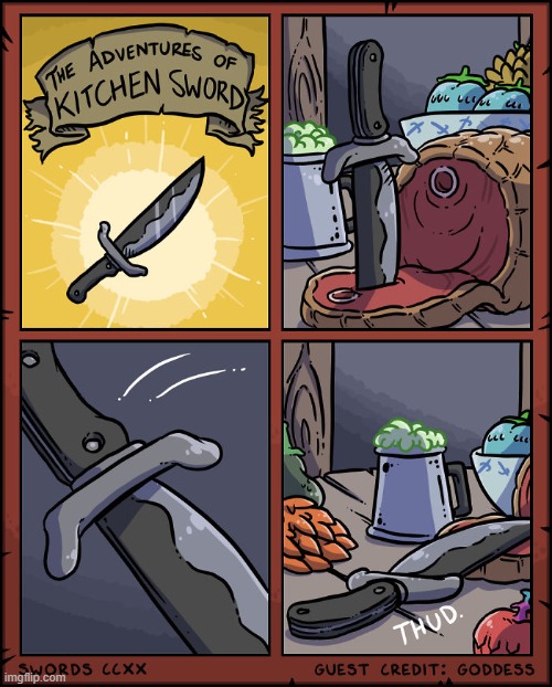 image tagged in sword,kitchen,knife,ham,fall,thud | made w/ Imgflip meme maker