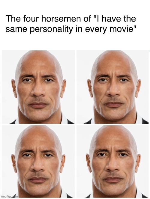 image tagged in four horsemen,movie,personality,dwayne johnson,the rock | made w/ Imgflip meme maker