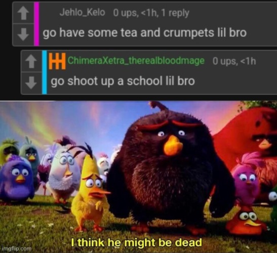 image tagged in i think he might be dead | made w/ Imgflip meme maker