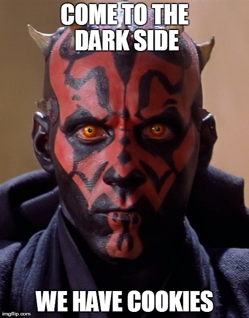 Darth Maul Meme | COME TO THE DARK SIDE WE HAVE COOKIES | image tagged in memes,darth maul | made w/ Imgflip meme maker
