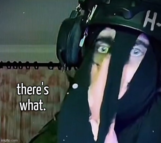 there's what. | made w/ Imgflip meme maker