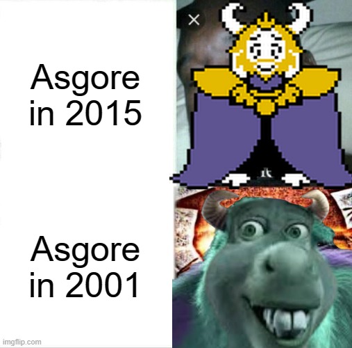 Asgore in 2015 vs Asgore in 2001 | Asgore in 2015; Asgore in 2001 | image tagged in memes,sleeping shaq | made w/ Imgflip meme maker