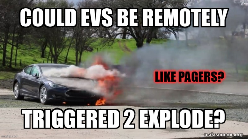 PAGER EVs ??? | LIKE PAGERS? | image tagged in remote,detonate,triggered,explode,electric,vehicle | made w/ Imgflip meme maker