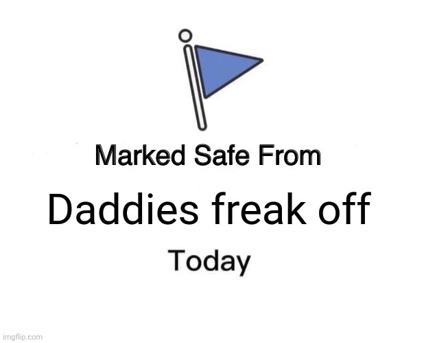 Marked Safe From Meme | Diddies freak off | image tagged in memes,marked safe from | made w/ Imgflip meme maker