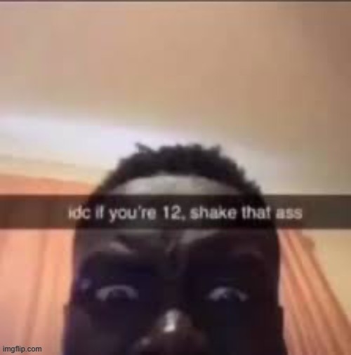 . | made w/ Imgflip meme maker