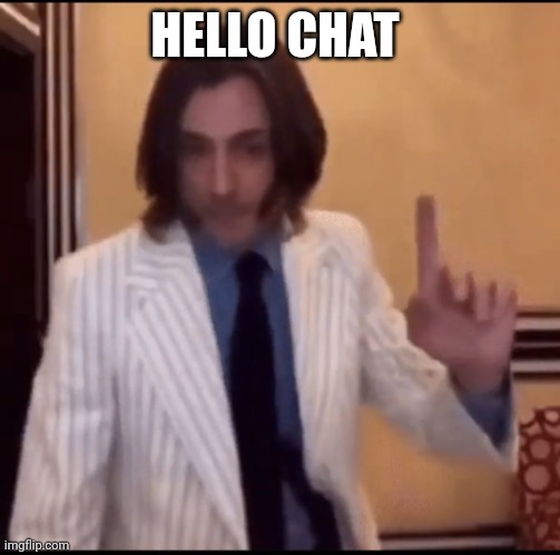 Item ? | HELLO CHAT | image tagged in item | made w/ Imgflip meme maker