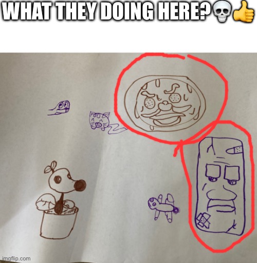 WHAT THEY DOING HERE?💀👍 | made w/ Imgflip meme maker