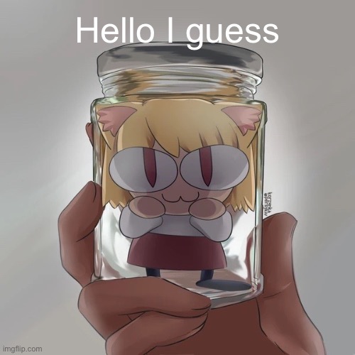 Neco arc bottle | Hello I guess | image tagged in neco arc bottle | made w/ Imgflip meme maker