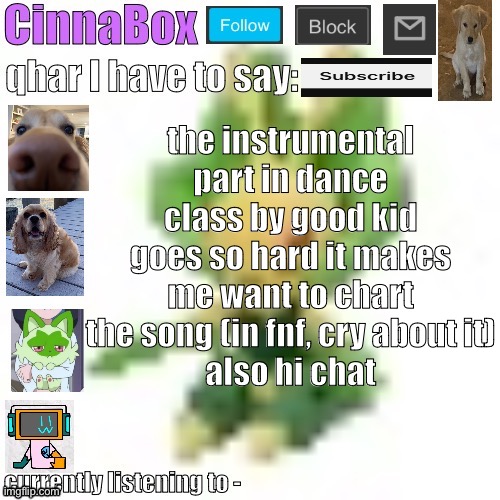 CinnaBox’s 144p Leavanny temp | the instrumental part in dance class by good kid goes so hard it makes me want to chart the song (in fnf, cry about it)
also hi chat | image tagged in cinnabox s 144p leavanny temp | made w/ Imgflip meme maker